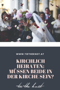Kirchlich heiraten: Müssen beide in der Kirche sein?