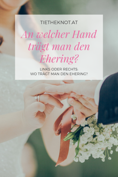 Eheringe tragen: Linke oder rechte Hand?